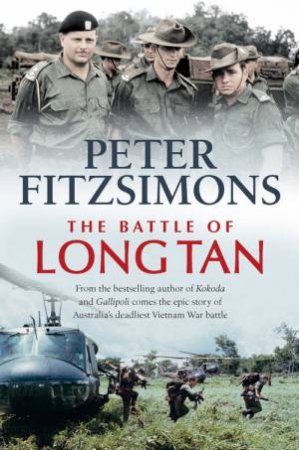 The Battle Of Long Tan by Peter FitzSimons