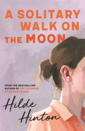 A Solitary Walk On The Moon by Hilde Hinton