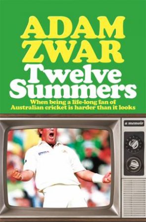 Twelve Summers by Adam Zwar
