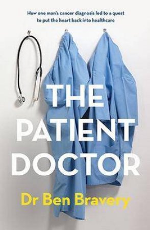 The Patient Doctor by Ben Bravery