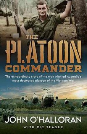 The Platoon Commander by John O Halloran & Ric Teague