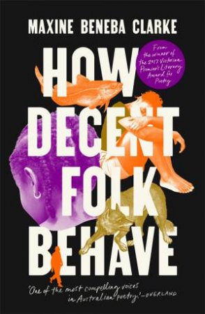 How Decent Folk Behave by Maxine Beneba Clarke