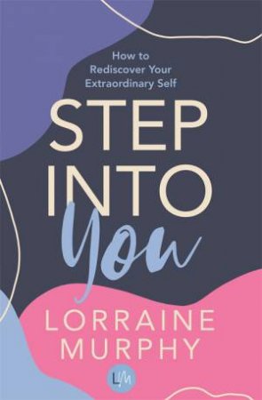 Step Into You by Lorraine Murphy