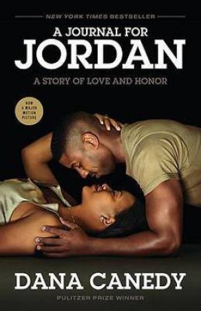 A Journal For Jordan: A Story Of Love And Honour FTI by Dana Canedy