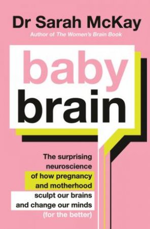 Baby Brain by Dr Sarah McKay