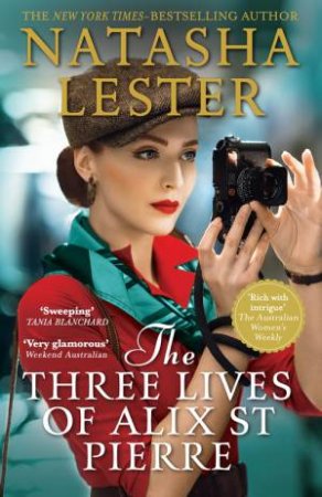 The Three Lives Of Alix St Pierre by Natasha Lester