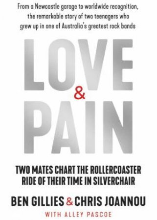 Love & Pain by Ben Gillies & Chris Joannou