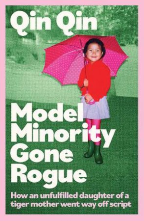 Model Minority Gone Rogue by Lisa Qin