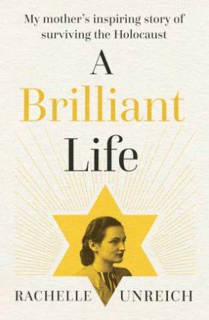A Brilliant Life by Rachelle Unreich