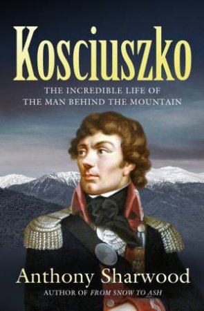 Kosciuszko by Anthony Sharwood