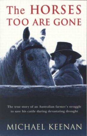 The Horses Too Are Gone by Michael Keenan
