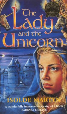 The Lady And The Unicorn by Isolde Martyn