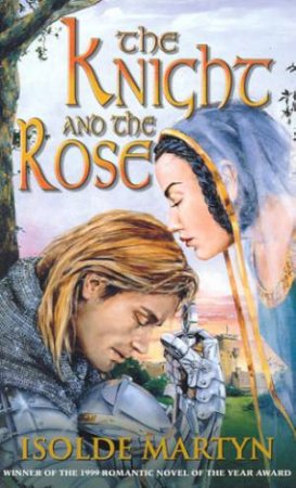 The Knight And The Rose by Isolde Martyn