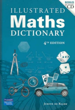 Illustrated Maths Dictionary, 4th Ed by Judith De Klerk