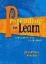 Pretending To Learn Helping Children Learn Through Drama