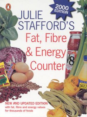 Julie Stafford's Fat, Fibre & Energy Counter by Julie Stafford