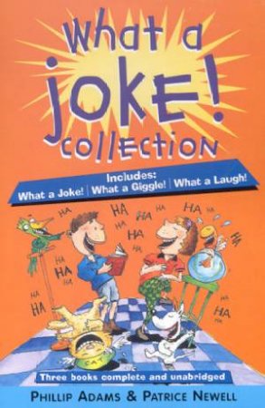What A Joke  Collection by Phillip Adams & Patrice Newell