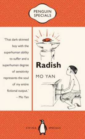 Penguin Specials: Radish by Mo Yan