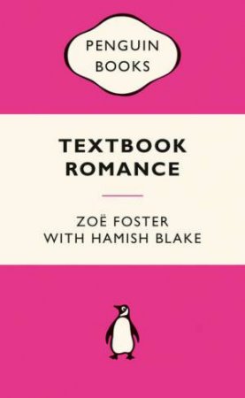 Pink Popular Penguins: Textbook Romance by Zoe Foster & Hamish Blake