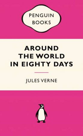 Pink Popular Penguins: Around the World in Eighty Days by Jules Verne