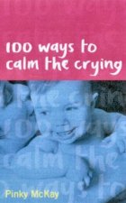 100 Ways To Calm The Crying