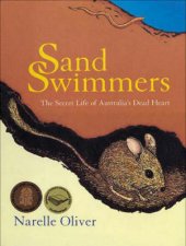 Sand Swimmers The Secret Life Of Australias Dead Heart