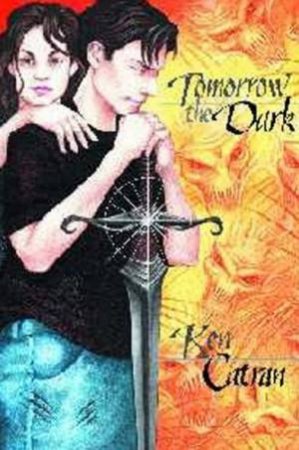 Tomorrow The Dark by Ken Catran