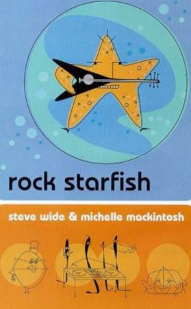Start Ups: Rock Starfish by Steve Wide & Michelle Mackintosh