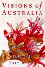Visions Of Australia Impressions Of The Landscape 16421931
