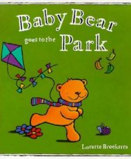 Baby Bear Goes To The Park