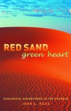 Red Sand Green Heart Ecological Adventures In The Outback