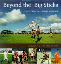 Beyond The Big Sticks Country Football Around Australia