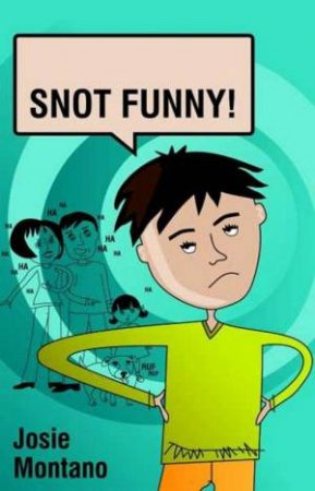Snot Funny! by Josie Montano