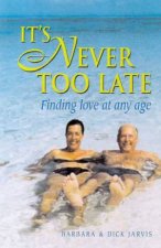 Its Never Too Late Finding Love At Any Age