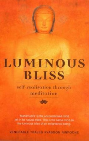 Emerging Bliss: Self-Realisation Through Meditation by Traleg Kyabgon Rinpoche