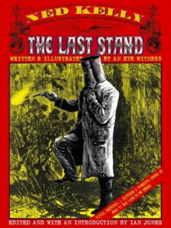 Ned Kelly: The Last Stand by Thomas Carrington