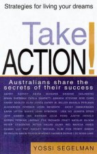 Take Action Australians Share The Secrets Of Their Success