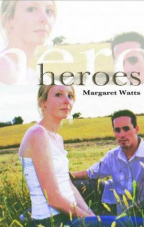 Heroes by Margaret Watts