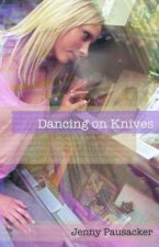 Dancing On Knives