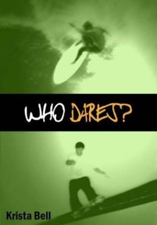 Who Dares? by Krista Bell