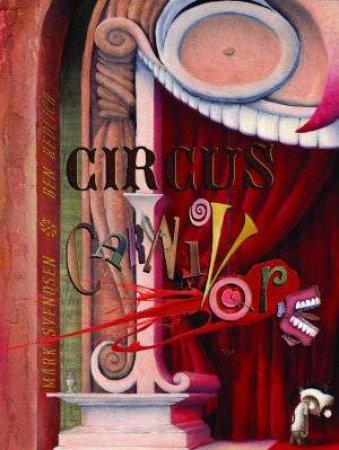 Circus Carnivore by Mark Svendsen & Ben Redlich