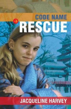 Code Name Rescue by Jacqueline Harvey
