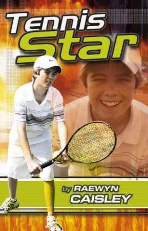 Tennis Star! by Raewyn Caisley