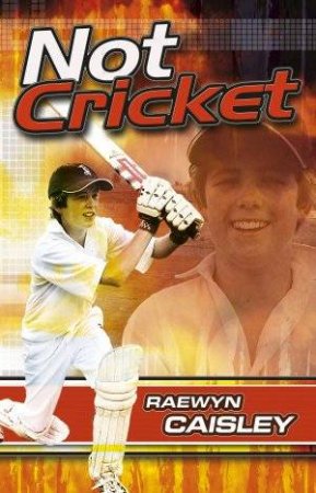 Not Cricket by Raewyn Caisley