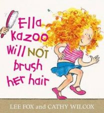 Ella Kazoo Will Not Brush Her Hair