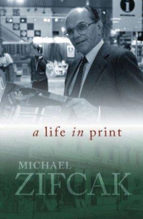 A Life In Print by Michael Zifcak