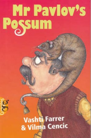 Giggles: Mr Pavlov's Possum by Vashti Farrer & Vilma Cencic (Ill)
