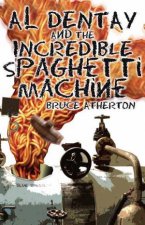 Al Dentay And The Incredible Spaghetti Machine