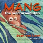 Mang The Wild Orangutan