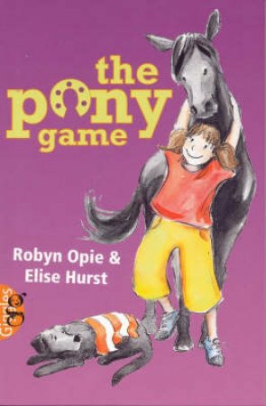Giggles: The Pony Game by Robyn Opie & Elise Hurst (Ill)